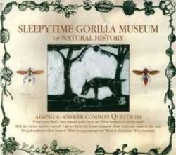 Sleepytime Gorilla Museum : Of Natural History